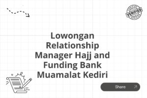 Lowongan Relationship Manager Hajj and Funding Bank Muamalat Kediri