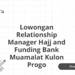 Lowongan Relationship Manager Hajj and Funding Bank Muamalat Kulon Progo