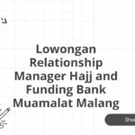 Lowongan Relationship Manager Hajj and Funding Bank Muamalat Malang