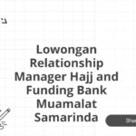 Lowongan Relationship Manager Hajj and Funding Bank Muamalat Samarinda