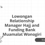 Lowongan Relationship Manager Hajj and Funding Bank Muamalat Wonogiri