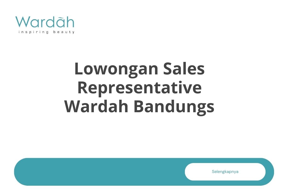 Lowongan Sales Representative Wardah Bandungs