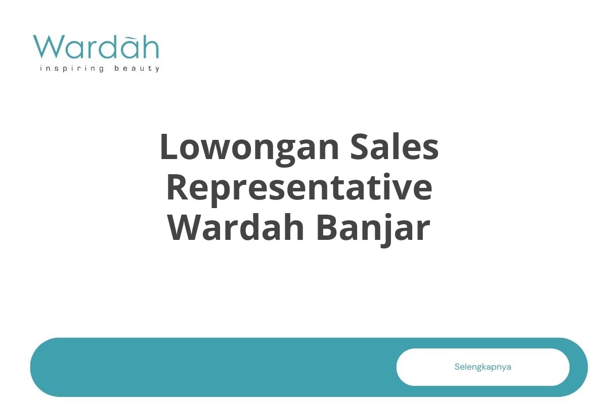 Lowongan Sales Representative Wardah Banjar