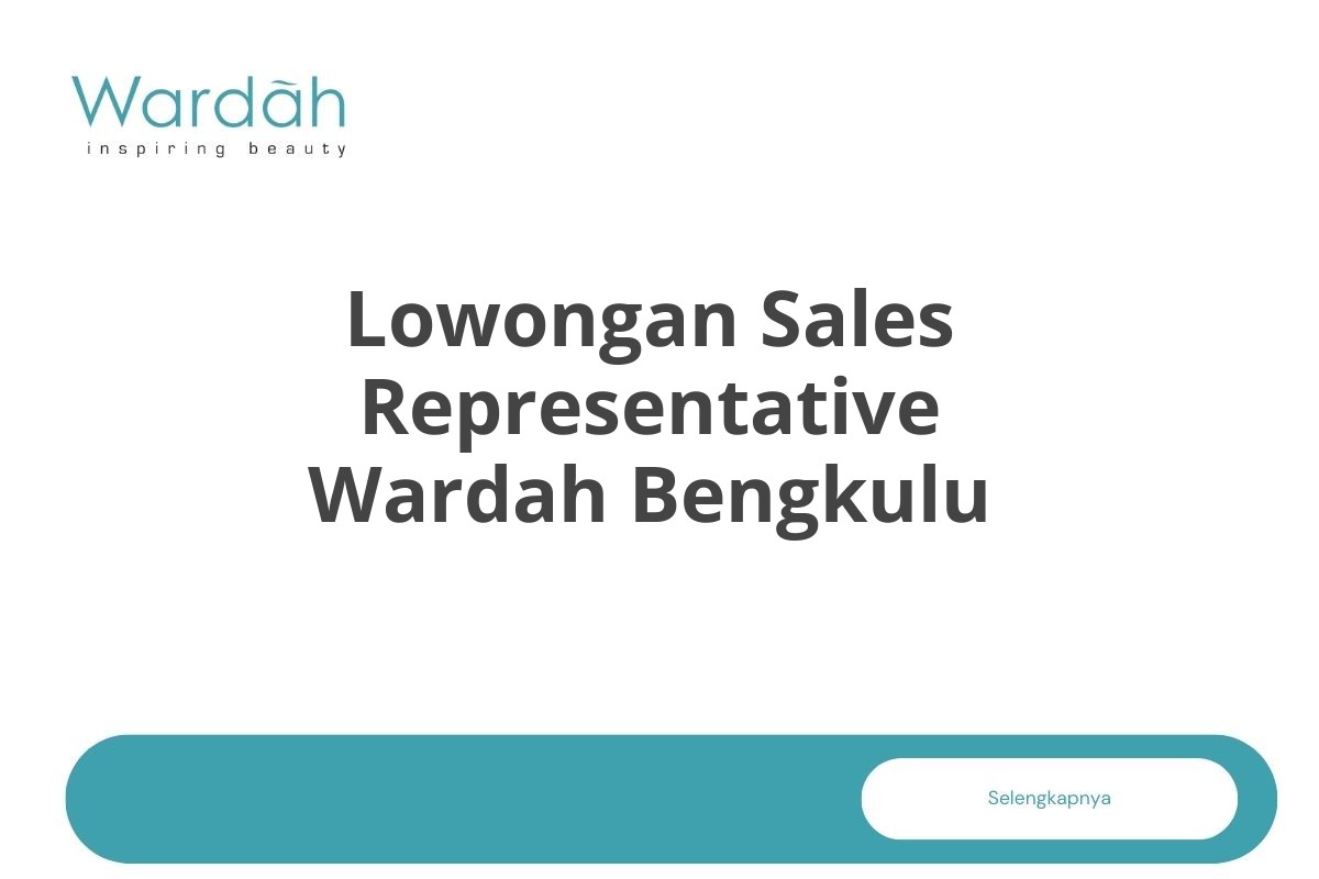 Lowongan Sales Representative Wardah Bengkulu