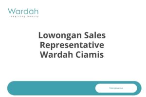 Lowongan Sales Representative Wardah Ciamis