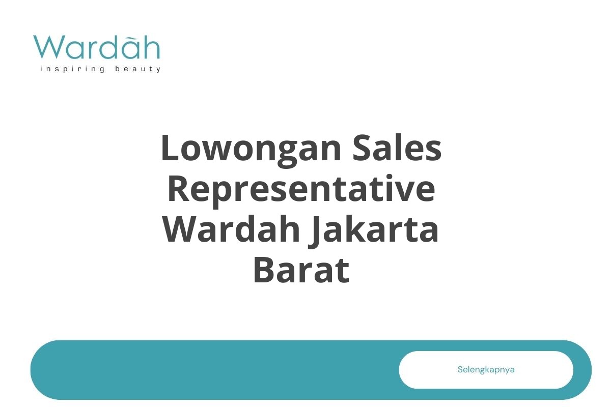 Lowongan Sales Representative Wardah Jakarta Barat