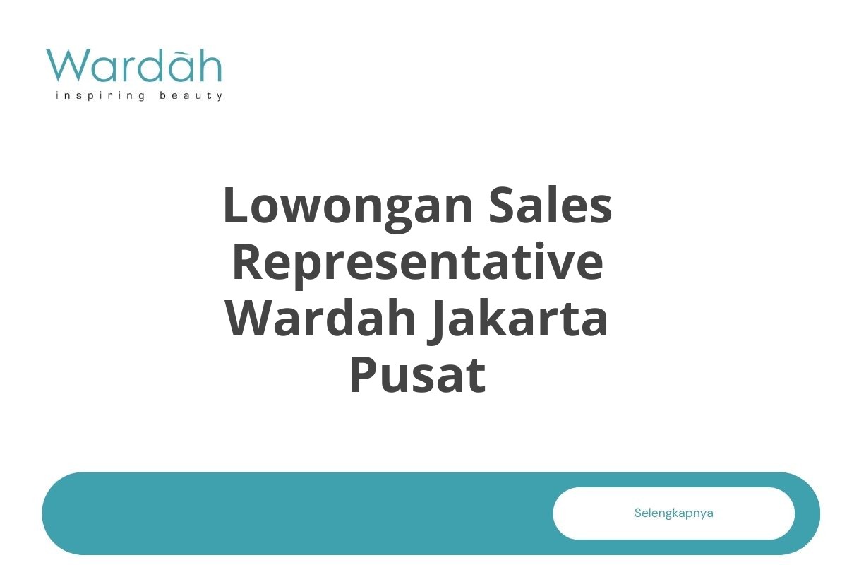 Lowongan Sales Representative Wardah Jakarta Pusat