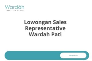 Lowongan Sales Representative Wardah Pati