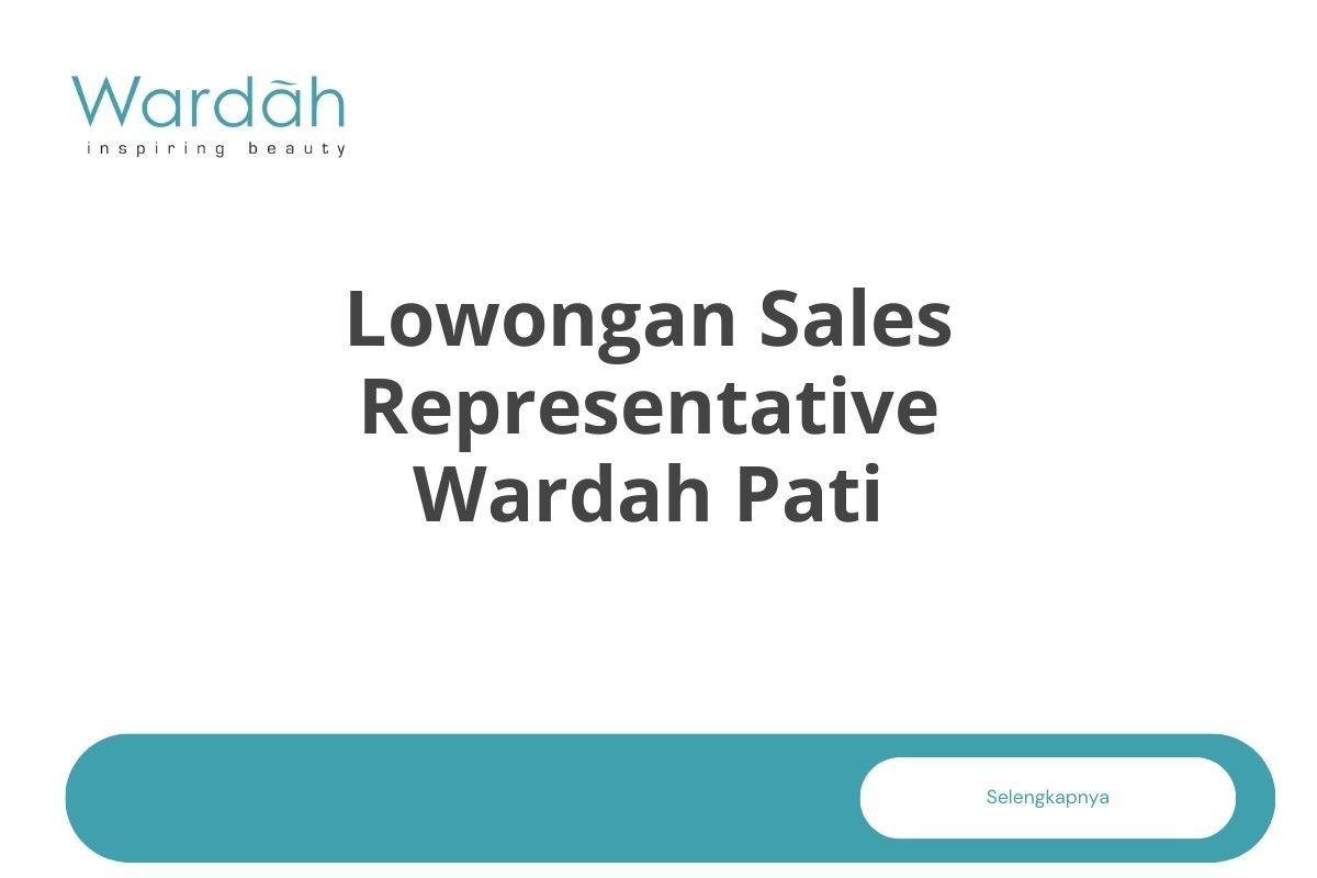 Lowongan Sales Representative Wardah Pati