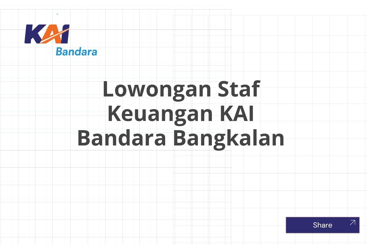 Lowongan Staf Keuangan KAI Bandara Bangkalan