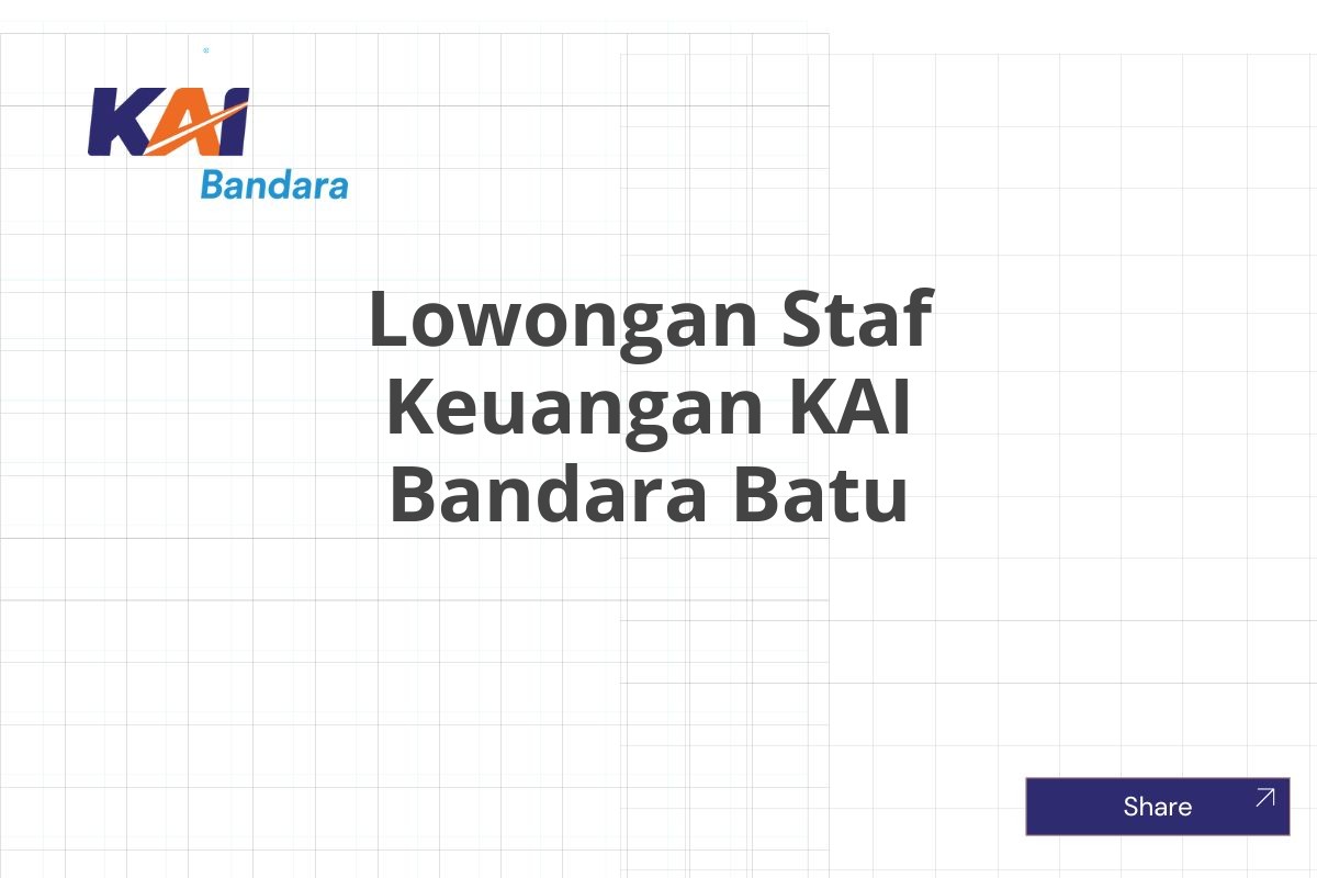 Lowongan Staf Keuangan KAI Bandara Batu