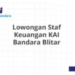 Lowongan Staf Keuangan KAI Bandara Blitar