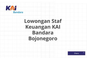 Lowongan Staf Keuangan KAI Bandara Bojonegoro