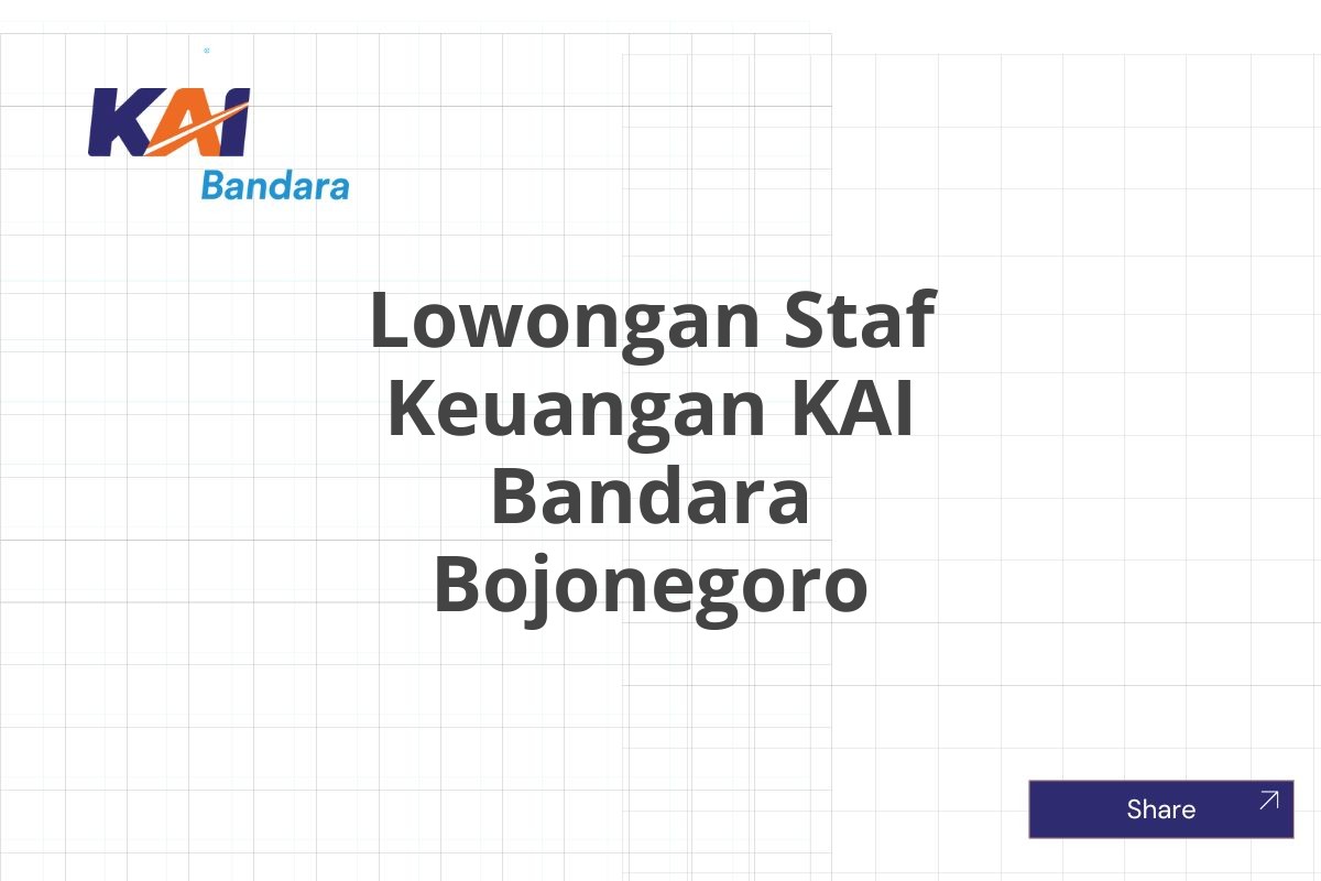 Lowongan Staf Keuangan KAI Bandara Bojonegoro