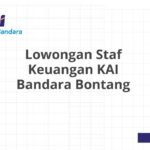 Lowongan Staf Keuangan KAI Bandara Bontang