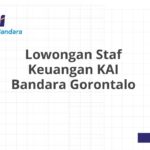 Lowongan Staf Keuangan KAI Bandara Gorontalo