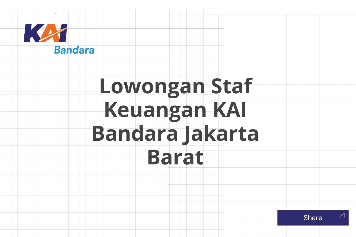 Lowongan Staf Keuangan KAI Bandara Jakarta Barat