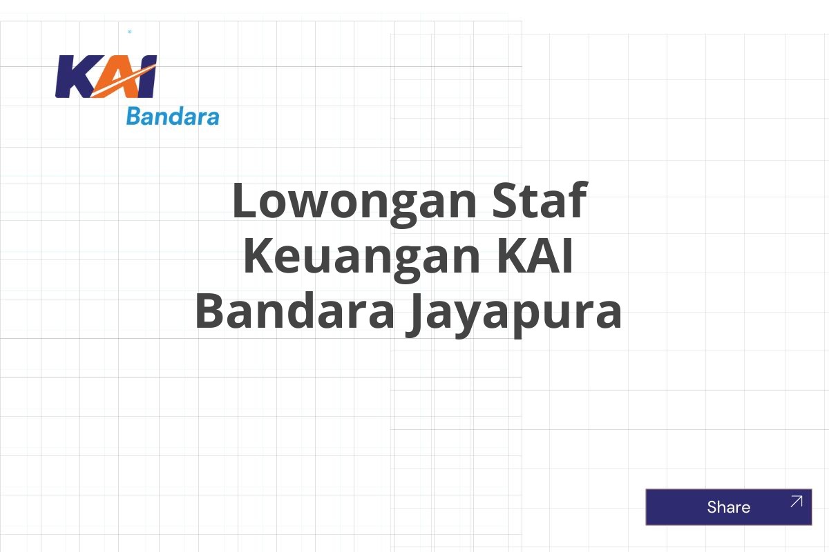 Lowongan Staf Keuangan KAI Bandara Jayapura