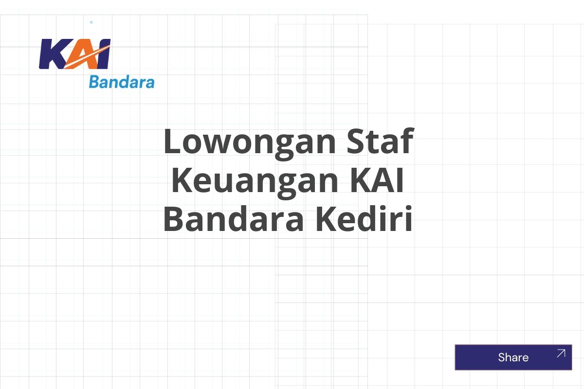 Lowongan Staf Keuangan KAI Bandara Kediri