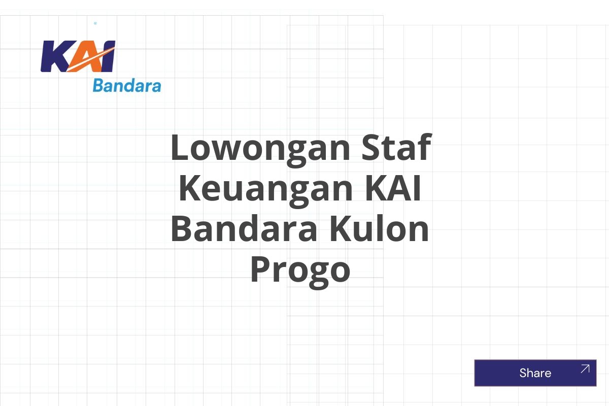 Lowongan Staf Keuangan KAI Bandara Kulon Progo