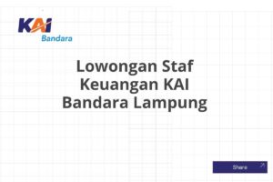 Lowongan Staf Keuangan KAI Bandara Lampung