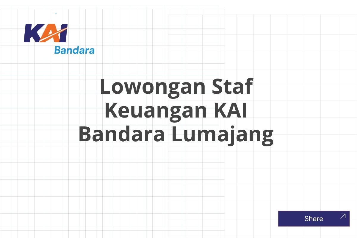 Lowongan Staf Keuangan KAI Bandara Lumajang