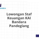 Lowongan Staf Keuangan KAI Bandara Pandeglang