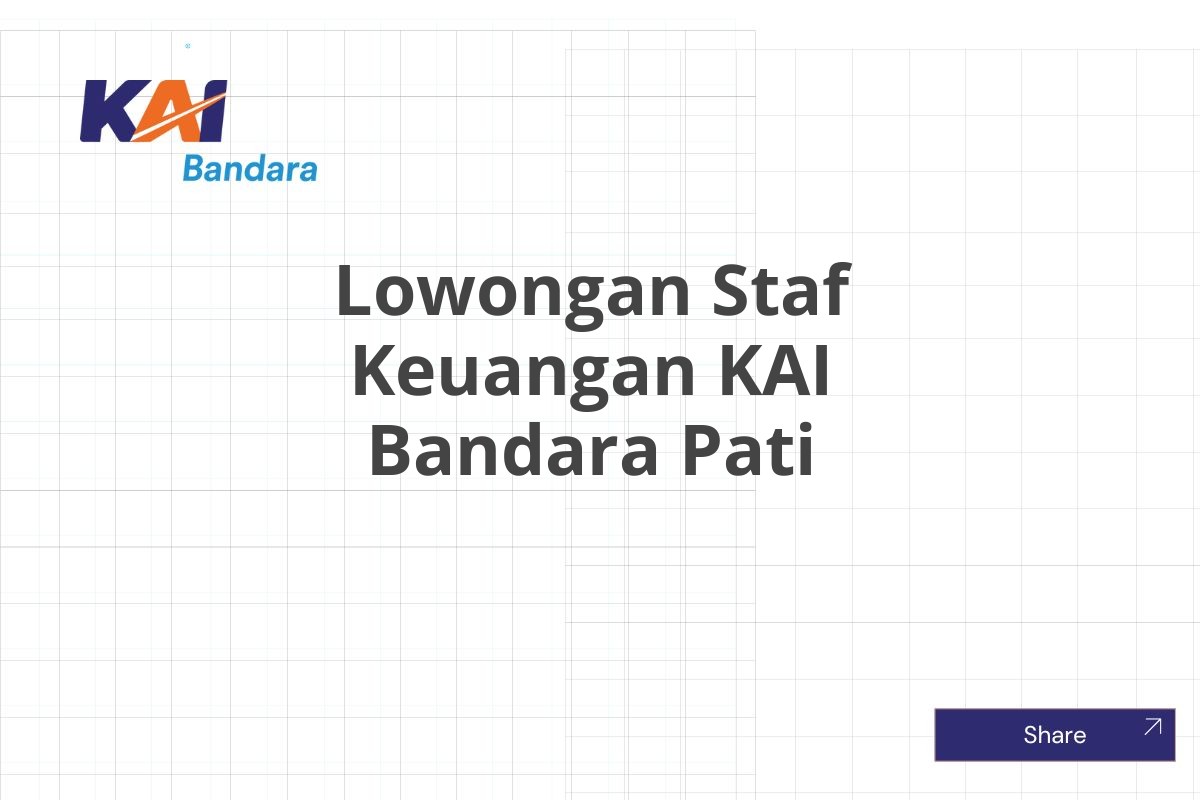 Lowongan Staf Keuangan KAI Bandara Pati