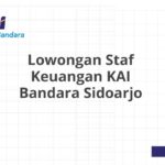 Lowongan Staf Keuangan KAI Bandara Sidoarjo