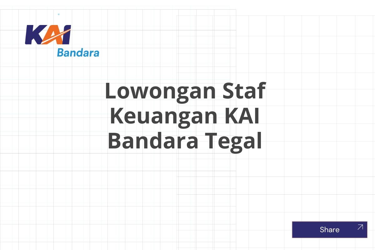 Lowongan Staf Keuangan KAI Bandara Tegal