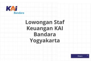 Lowongan Staf Keuangan KAI Bandara Yogyakarta
