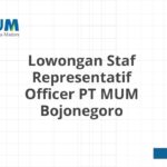 Lowongan Staf Representatif Officer PT MUM Bojonegoro