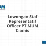 Lowongan Staf Representatif Officer PT MUM Ciamis