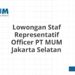 Lowongan Staf Representatif Officer PT MUM Jakarta Selatan