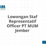 Lowongan Staf Representatif Officer PT MUM Jember