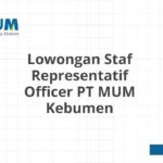Lowongan Staf Representatif Officer PT MUM Kebumen