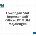 Lowongan Staf Representatif Officer PT MUM Majalengka