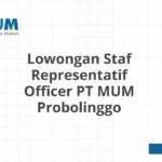 Lowongan Staf Representatif Officer PT MUM Probolinggo