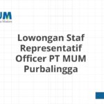 Lowongan Staf Representatif Officer PT MUM Purbalingga