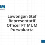 Lowongan Staf Representatif Officer PT MUM Purwakarta