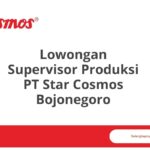 Lowongan Supervisor Produksi PT Star Cosmos Bojonegoro