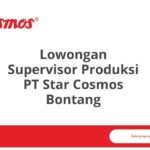 Lowongan Supervisor Produksi PT Star Cosmos Bontang