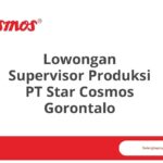 Lowongan Supervisor Produksi PT Star Cosmos Gorontalo