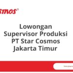 Lowongan Supervisor Produksi PT Star Cosmos Jakarta Timur