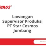 Lowongan Supervisor Produksi PT Star Cosmos Jombang