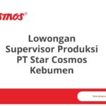 Lowongan Supervisor Produksi PT Star Cosmos Kebumen