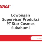 Lowongan Supervisor Produksi PT Star Cosmos Sukabumi
