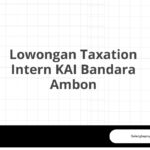 Lowongan Taxation Intern KAI Bandara Ambon