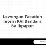 Lowongan Taxation Intern KAI Bandara Balikpapan