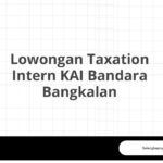 Lowongan Taxation Intern KAI Bandara Bangkalan